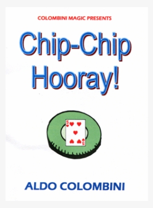 Chip Chip Hurray By Wild-colombini Magic - Trick #3890988