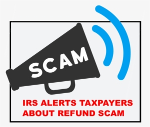 The Irs Is Warning Taxpayers Of A New Twist On An Old - Tax #3892680