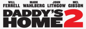 The Post Daddy's Home 2 On Dvd & Blu-ray February 20th - Daddys Home 2 Dvd #3897460