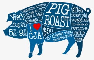 Please Join Us For The I Heart Cja Pig Roast Hosted - Chicago Jesuit Academy #3899291