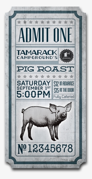 Tamarack Is A Privately Owned Campground Where My Family's - Pig Roast Ticket Template #3899563