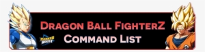 Dragon Ball Fighterz Command List - Signage #391083 Dragon Ball Fighterz Command List - Signage #391083