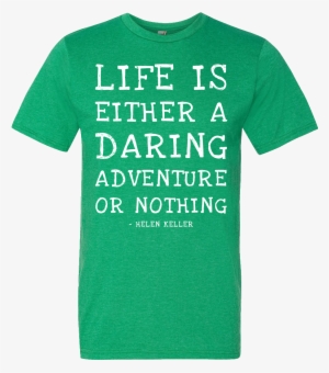 Life Is Either A Daring Adventure, Or Nothing Helen - Saint Augustine Of Hippo T Shirt #3903829