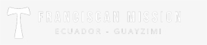 Franciscan Mission In Ecuador - Guayzimi #3913699