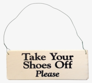 Take Your Shoes Off, Please Wood Sign With Saying - Shoe #3916550 Take Your Shoes Off, Please Wood Sign With Saying - Shoe #3916550