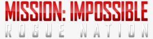 Mission Impossible Rogue Nation Logo - Mission Impossible Rogue Nation Png #3927476