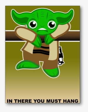 Hang In There Yoda #3928102