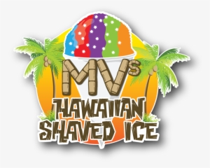 Mv's Hawaiian Shaved Ice - Graphic Design #3939443