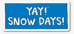 Snow Days Magnet - Yay! Life! Yay! Hiking! Sticker #3944471
