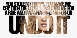 Undo It - Carrie Underwood - Carrie Underwood Lyrics #3949161