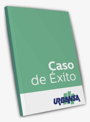 Caso De Exito - Urbansa #3950487