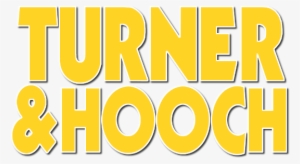 Turner And Hooch Movie Logo - Turner And Hooch Logo #3967891