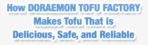 How Doraemon Tofu Factory Makes Tofu That Is Delicious, - Tofu #3975041