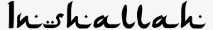 Insha'allah There Be A Day - Insha Allah Logo Png #3977543 Insha'allah There Be A Day - Insha Allah Logo Png #3977543