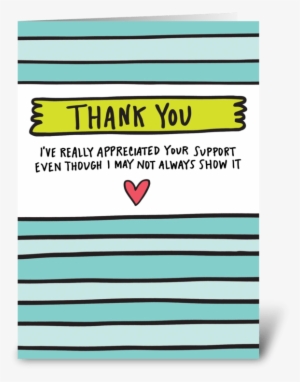 Thank You For Your Support Greeting Card - Tie - Free Transparent PNG ...