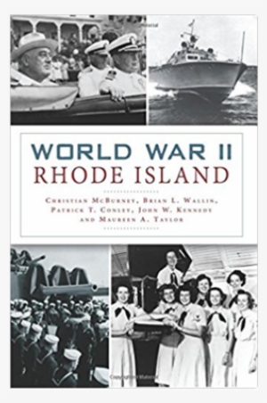 World War Ii In Rhode Island By Christian Mcburney - World War Ii Rhode Island (military) #3981478