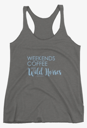 Image Of Weekends, Coffee And Wild Horses Tank Or T-shirt #3990718