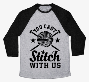 You Can't Stitch With Us Baseball Tee - Funny Cinco De Mayo Shirts #406833
