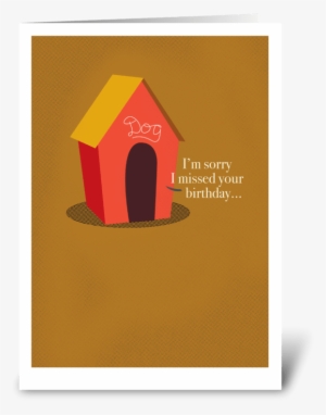 In The Doghouse Greeting Card - Birthday #4001195