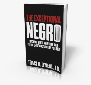 An Exceptional Negro Is A Black Person Who To White #4022957