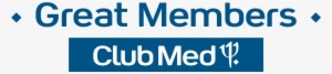 We Treasure Your Clients' Loyalty - Great Members Club Med #4035540