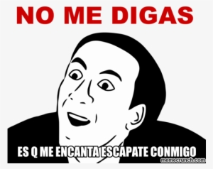 Dont Say That Meme #4038986