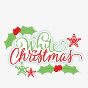 White Christmas Title Svg Scrapbook Cut File Cute Clipart - White Christmas Title #4039109