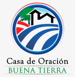 Casa De Oración Buena Tierra Y Parte Cayó En Buena - Casa De Oracion Fontana Logo #4039660