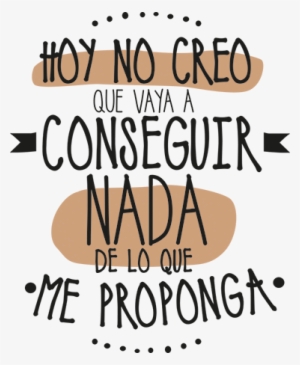 Vinilos Frases No Conseguir Nada - Frases Para Vinilos Png #4052794