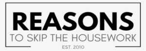Reasons To Skip The Housework - Parallel #4056455