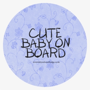 Cute Baby On Board Badge Blue - Blue #4061096