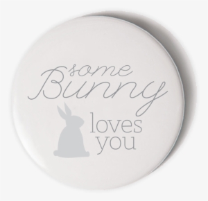 56mm Badge Some Bunny - 1 هللة #4061614