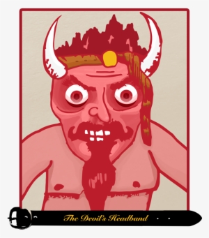 It's Written That The Devil First Came To Earth Wearing - Headband #4066129