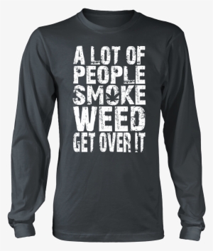 A Lot Of People Smoke Weed - Helicopter Pilot Tee Shirt #4078006