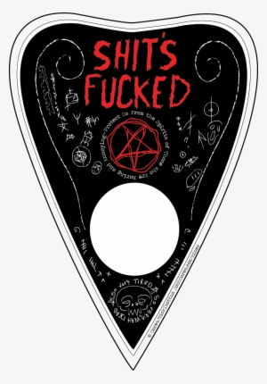 Shit's Fucked Planchette Sticker #4079735