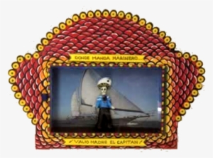 Donde Manda Marinero, Valio Madre El Capitan - Picture Frame #4083197