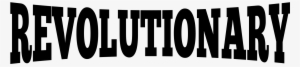 This Free Icons Png Design Of Lettering Revolutionary #4086823