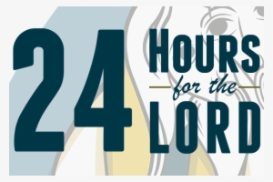 24 Hours For The Lord #4095971