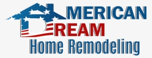 American Dream Home Remodeling #4097432
