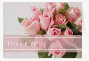 Pink Bouquet Roses Thank You Note Card Front - Wedding #4098125