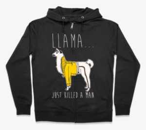 Llama Just Killed A Man Parody White Print Zip Hoodie #414556