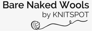 Bare Naked Wools Is A Yarn Label Created To Meet The - Water Inc #417226