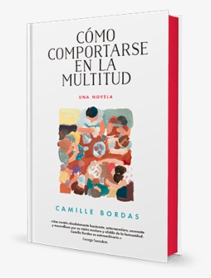 Malpaso Ediciones - Cómo Comportarse En La Multitud [book] #4108440