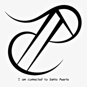 “i Am Connected To Santa Muerte” Sigil Requested By - Sigil #4111230