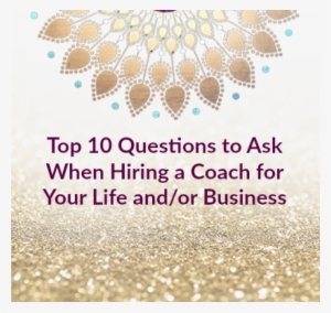 Top 10 Questions To Ask When Hiring A Coach For Your - Made For Ipod #4121757