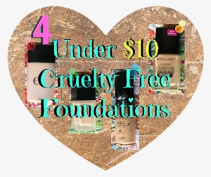 4 Under $10 Cruelty Free Foundations - Heart #4126648