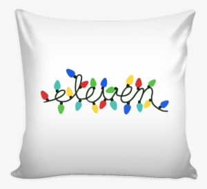 Eleven Christmas Lights Pillow Ib Stranger Things - Let That Shit Go Pillow #4139546