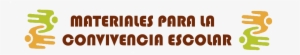 Materiales Para La Convivencia Escolar Y Su Mejora - Education #4147065