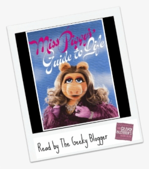 Miss Piggy's Guide To Life By Henry N - Penny Reid #4151402