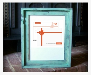Creative Ways To Gift Those Gift Cards - Refinish Old Picture Frames #4151666